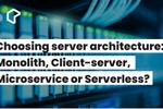 Choosing server architecture.